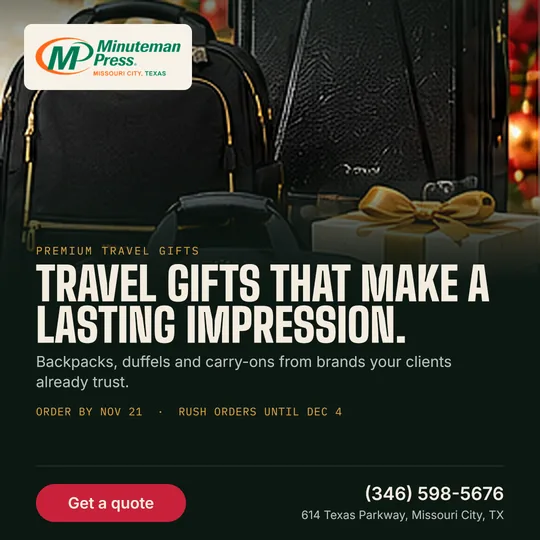 Minuteman Press holiday gifts: Travel gifts that make a lasting impression. Backpacks, duffels and carry-ons from brands your clients already trust. Order by Nov 21, rush orders until Dec 4. Call (346) 598-5676.